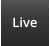 Live