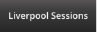 Liverpool Sessions